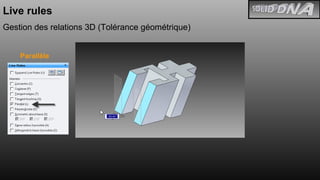 Live rules Gestion des relations 3D (Tolérance géométrique) Parallèle 