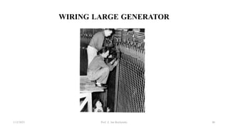 WIRING LARGE GENERATOR
1/12/2023 Prof. Z. Jan Bochynski 40
 