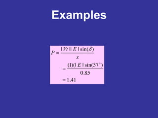 Examples
41.1
85.0
)37sin(|)(|1(
)sin(||||
=
=
=
o
E
x
EVt
P
δ
 