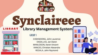 Synclaireee
GROUP 1
Library Management System
 