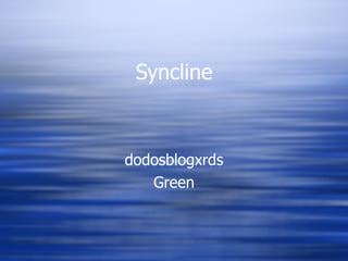 Syncline dodosblogxrds Green 