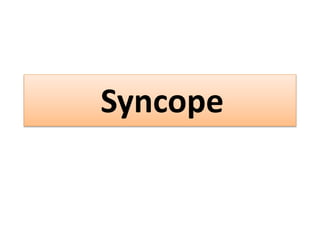 Syncope
 