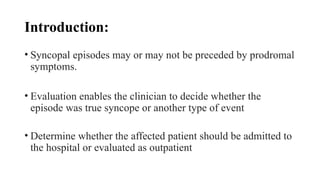 Evaluation and causes and management of SYNCOPE.pptx