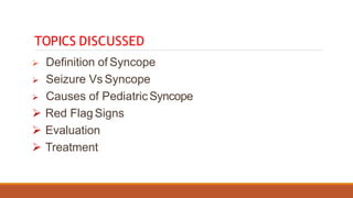 Syncope in pediatrics | PPTX