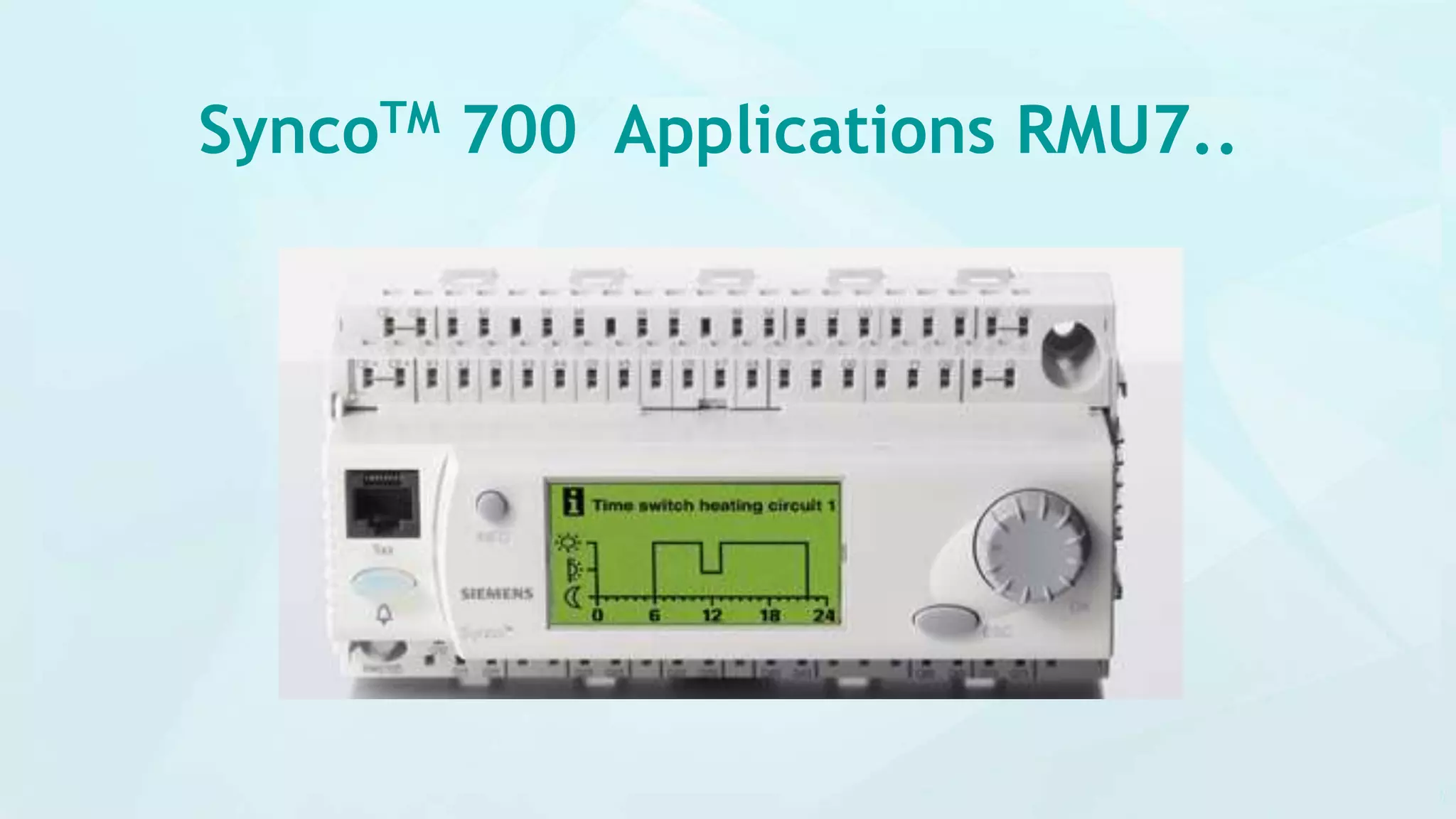 SyncoTM 700 Applications RMU7..
 