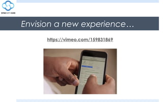 Envision a new experience…
https://vimeo.com/159831869
 