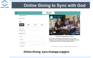 Online Giving to Sync with God
Online Giving: sync.ihubapp.org/give
 