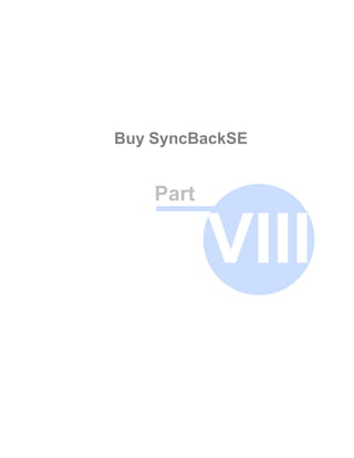 Buy SyncBackSE


    Part

           VIII
 