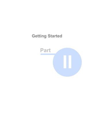 Getting Started


    Part

                  II
 