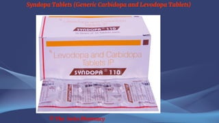 Syndopa Tablets (Generic Carbidopa and Levodopa Tablets)
© The Swiss Pharmacy
 
