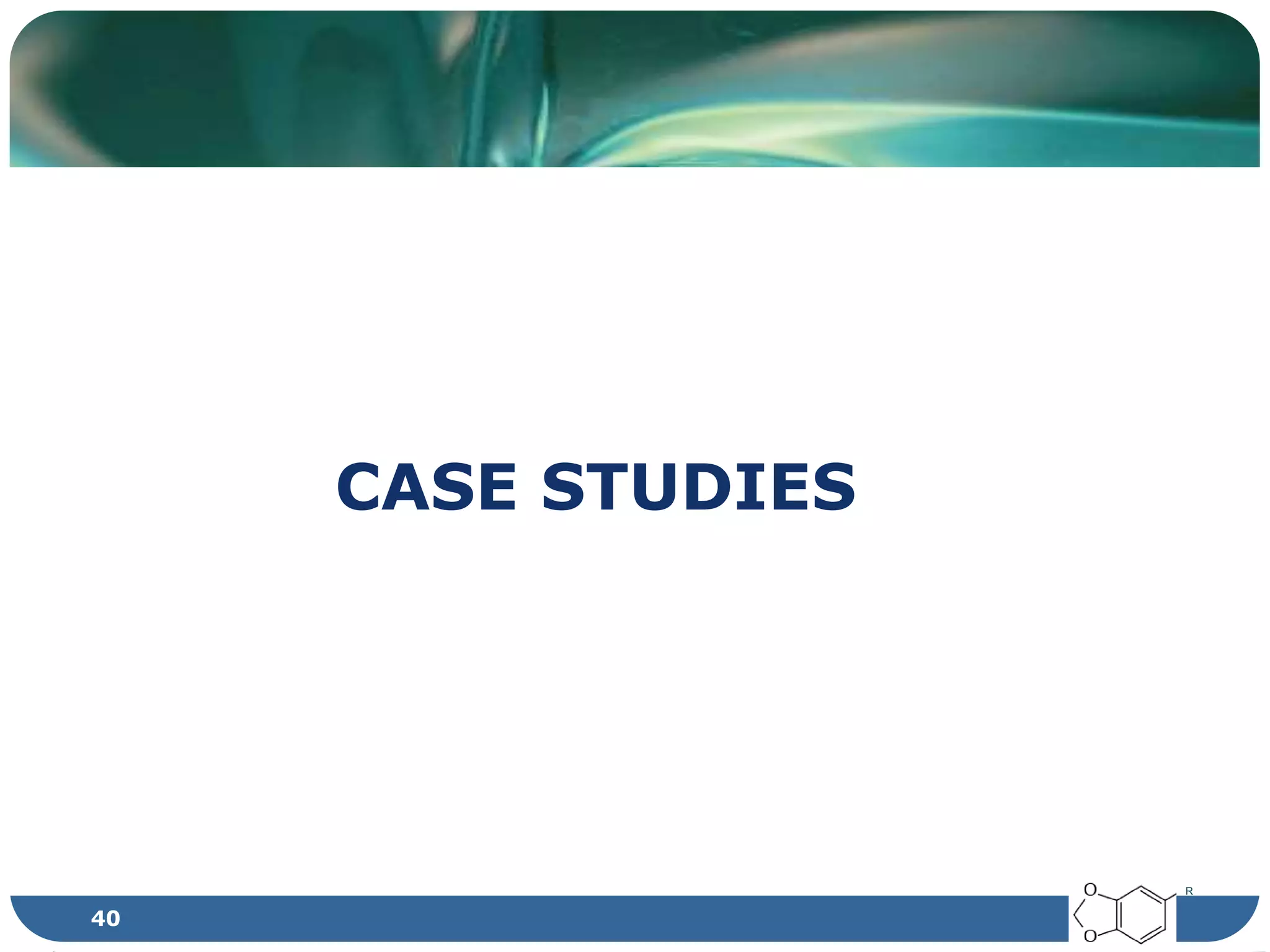 CASE STUDIES
R
40
 
