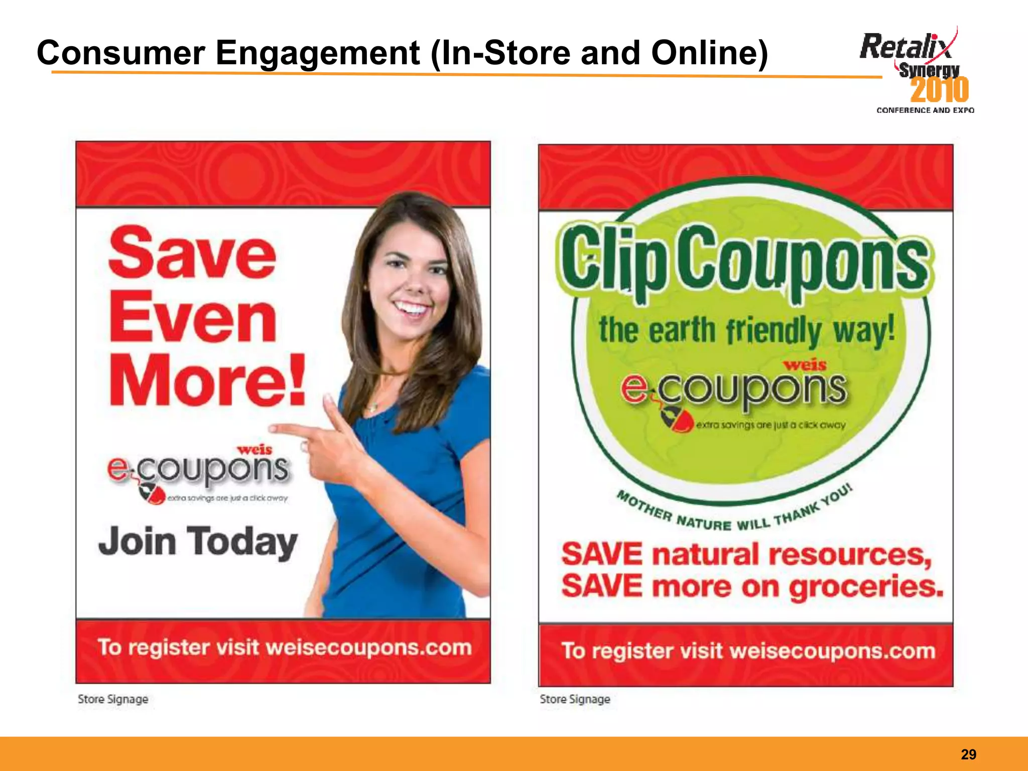 29
Consumer Engagement (In-Store and Online)
 