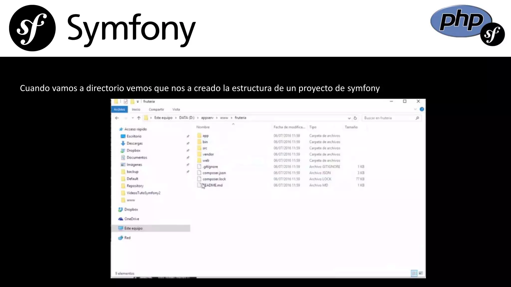 Cuando vamos a directorio vemos que nos a creado la estructura de un proyecto de symfony
 