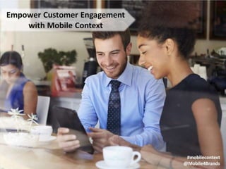 Syniverse and MMA Webinar: Empower Customer Engagement with Mobile Context - August 2014