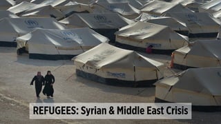 REFUGEES: Syrian & Middle East Crisis
 