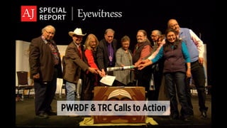 PWRDF & TRC Calls to Action
 