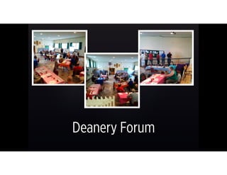 Deanery Forum
 