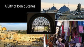 A City of Iconic Scenes
 