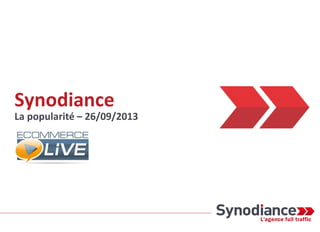 Synodiance
La popularité – 26/09/2013
 