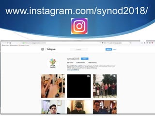 www.instagram.com/synod2018/
 