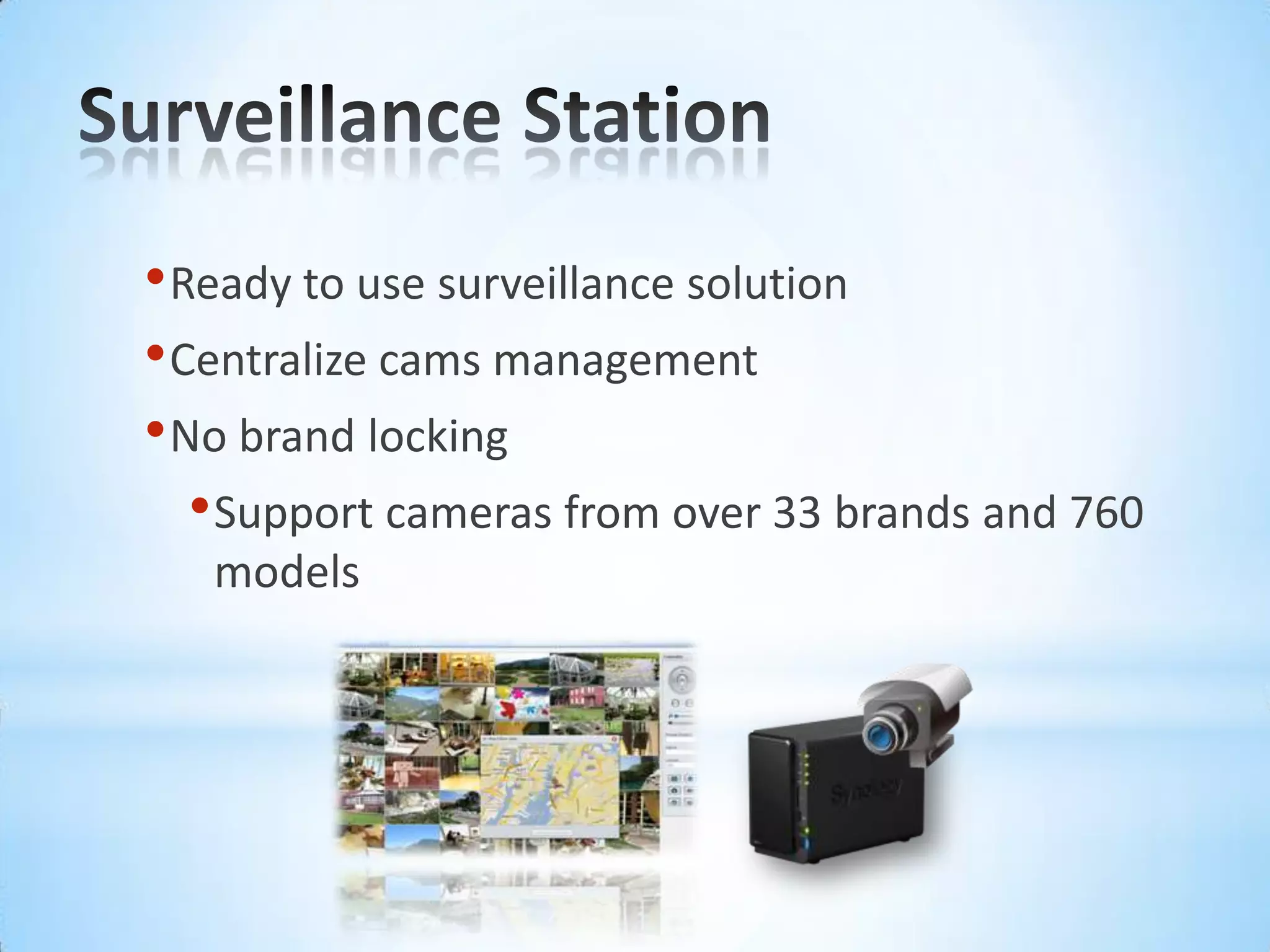 Virtualization ReadyServer ConsolidationServer Virtualization provides you a better way to  achieve…Server consolidationManagement automationDeployment flexibilityLower IT costDSM supports 3 major virtualization solutions