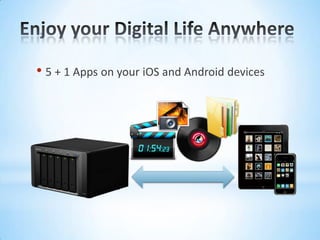 Surveillance StationLive view and event playback anywhere anytimeCross Platform, Cross BrowserMobile devices supportStay connected even when you are physically awayEmail and SMS notification