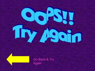 Go Back & Try
Again
 