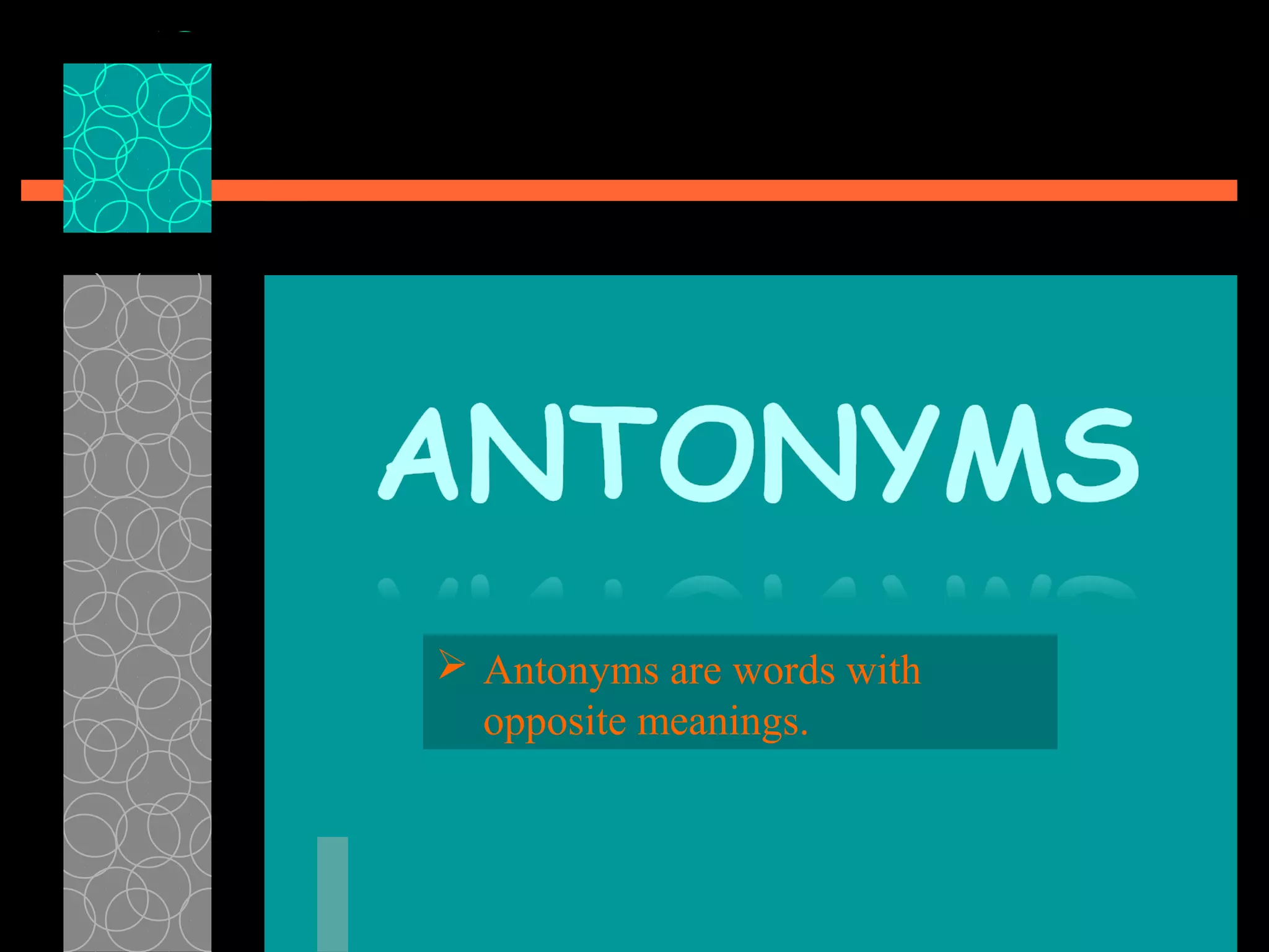 Synonyms andantonyms (blackboard) PPT