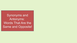 Powerpoint on Synonyms and Antonyms.pptx