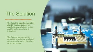Arduino based automatic plant irrigation system | PPT