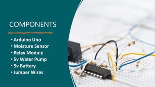 Arduino based automatic plant irrigation system | PPT