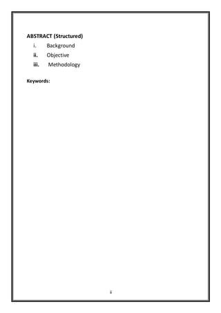 ii
ABSTRACT (Structured)
i. Background
ii. Objective
iii. Methodology
Keywords:
 