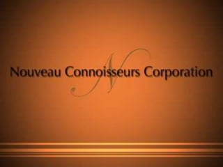 Nouveau Connoisseurs Corporation 2009
 