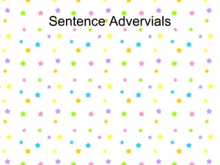 Sentence Advervials
 