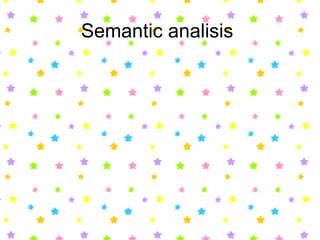 Semantic analisis
 