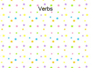 Verbs
 