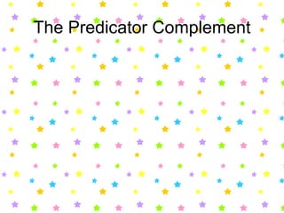 The Predicator Complement 