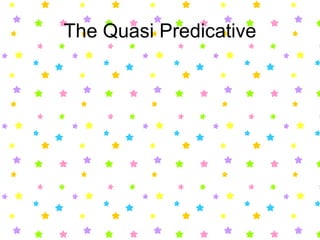 The Quasi Predicative 