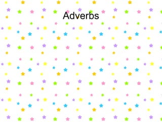Adverbs 