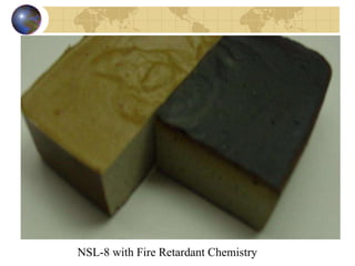 NSL-8 with Fire Retardant Chemistry  