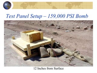 Test Panel Setup – 159,000 PSI Bomb 12 Inches from Surface 