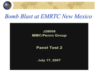 Bomb Blast at EMRTC New Mexico 