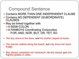Coordinating ConjunctionCoordinating conjunctions join single wordsgroups of wordsalways join similar elementssubject+subjectverb phrase+verb phrasesentence+sentence. When a coordinating conjunction is used to join elements, the element becomes a compound element.FANBOYS – For, And, Nor, But, Or, Yet, So 