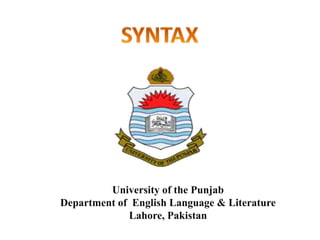 University of the Punjab
Department of English Language & Literature
Lahore, Pakistan
 