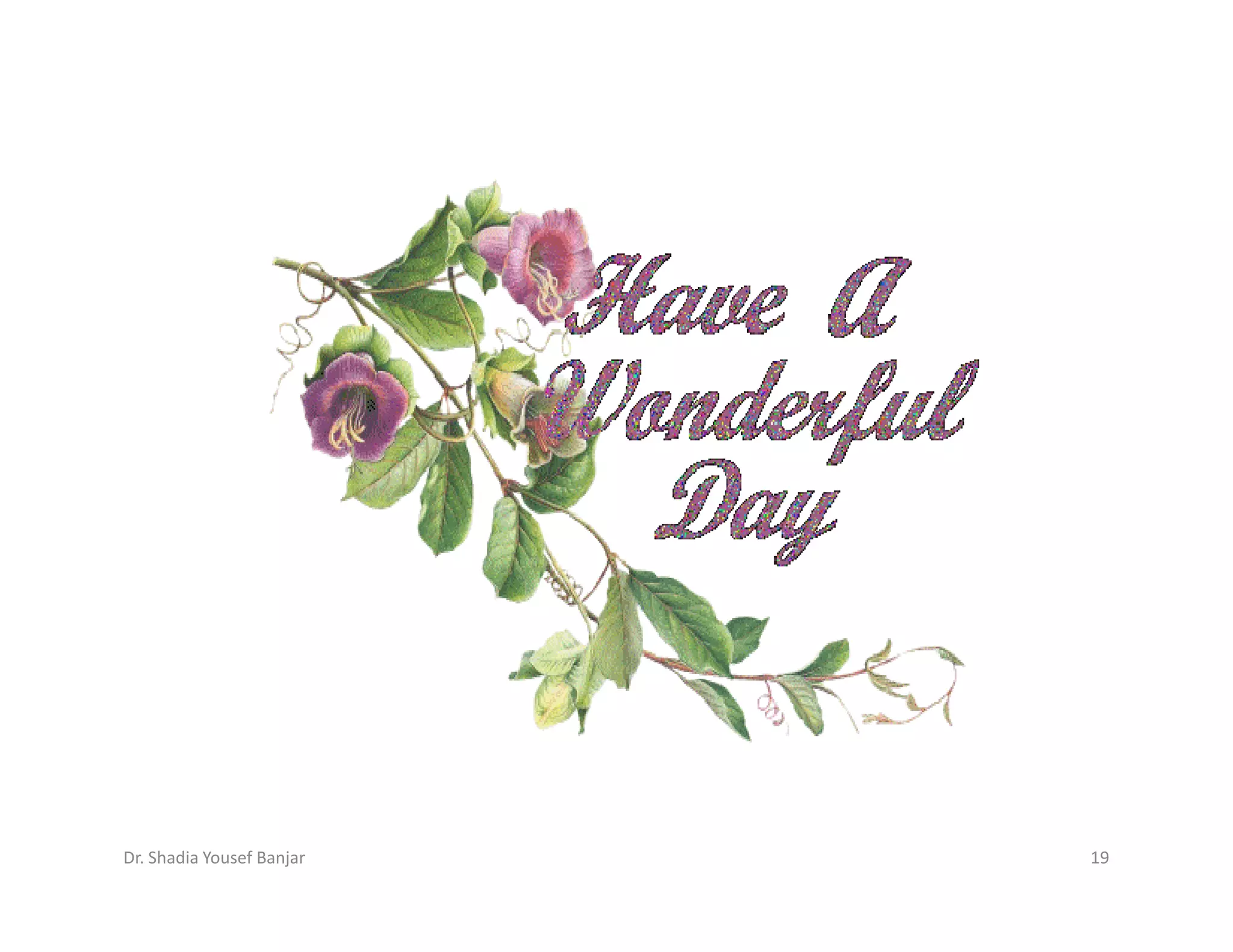 Dr. Shadia Yousef Banjar   19
 