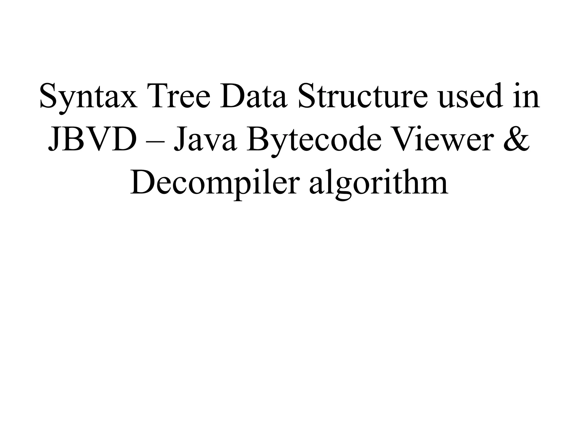The syntax tree data structure used in jbvd algorithm | PPT