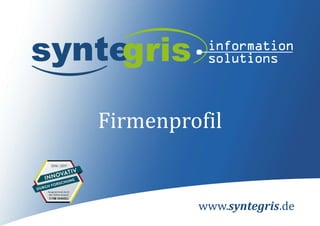 www.syntegris.de
Firmenprofil
 