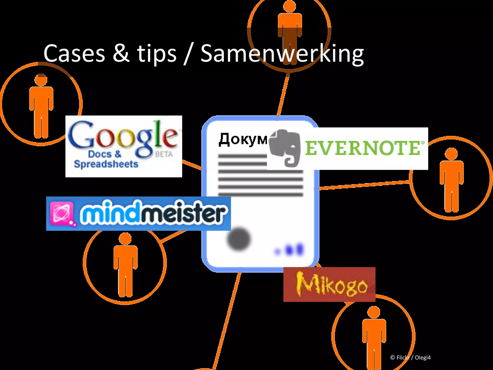 Cases & tips / Samenwerking




                              © Flickr / Olegi4
 