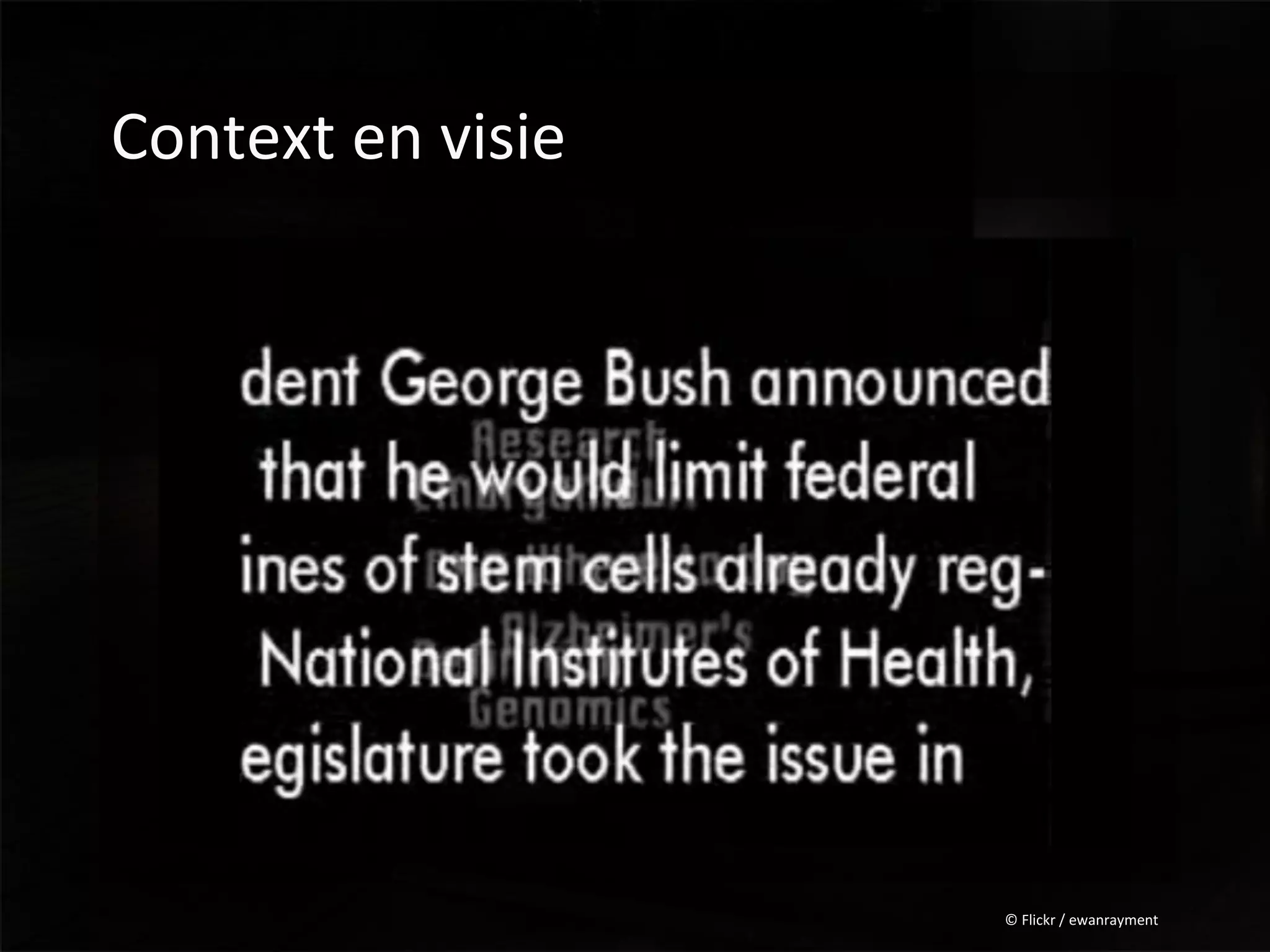 Context en visie




                   © Flickr / ewanrayment
 