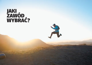 JAKI
ZAWÓD
 